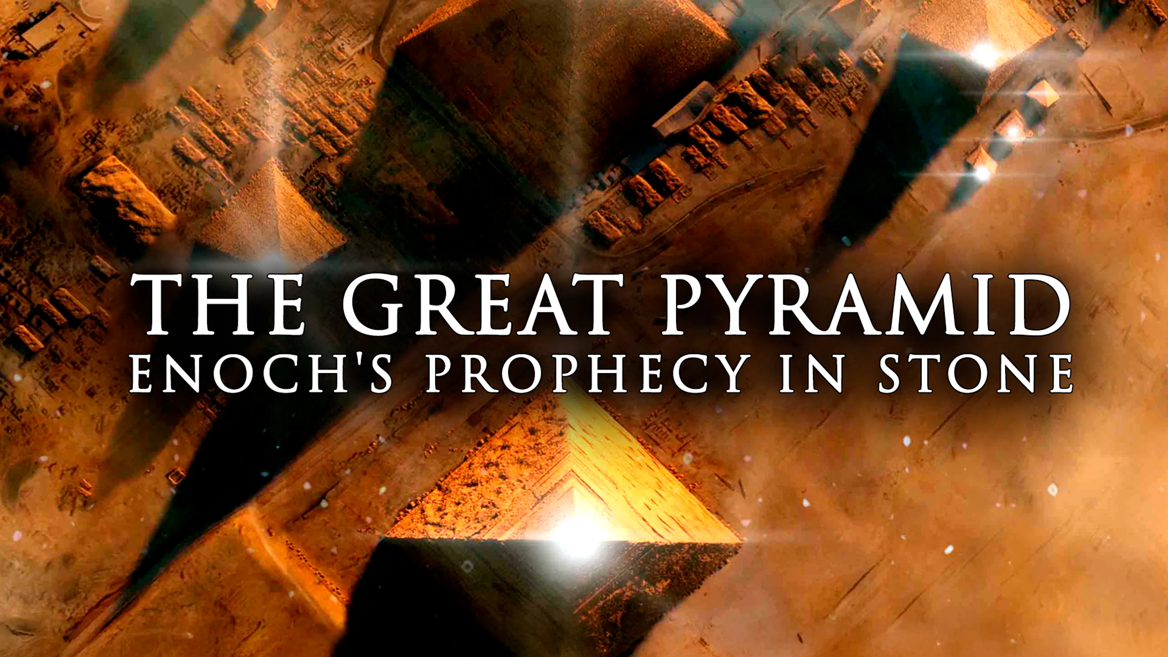 The Great Pyramid: Enoch's Prophecy in Stone poster